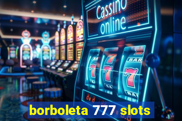 borboleta 777 slots